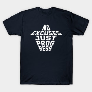 No Excuses Just Progress T-Shirt